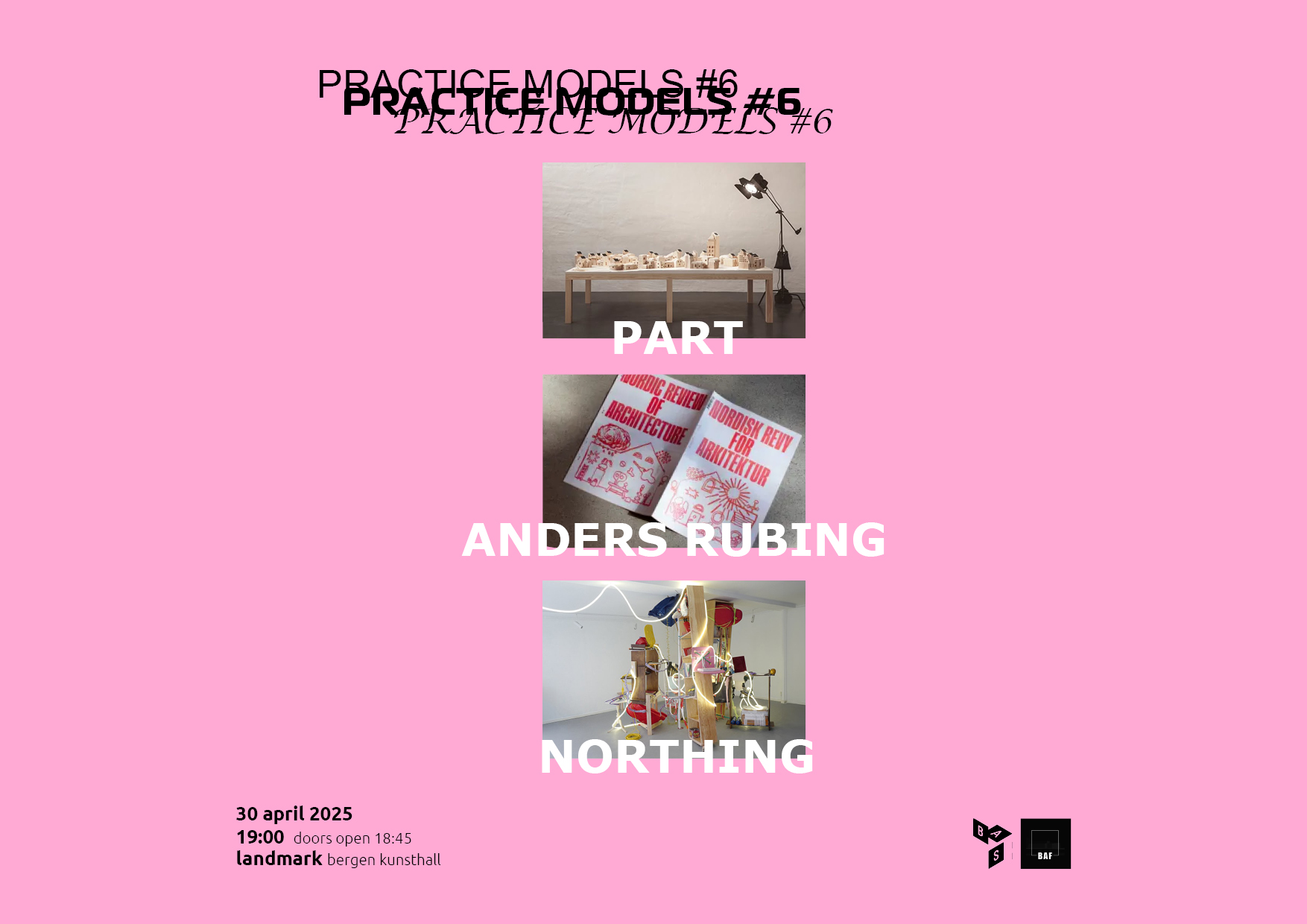 Open lecture BAS + BAF Practice Model #6: PART . Anders Rubing . Northing